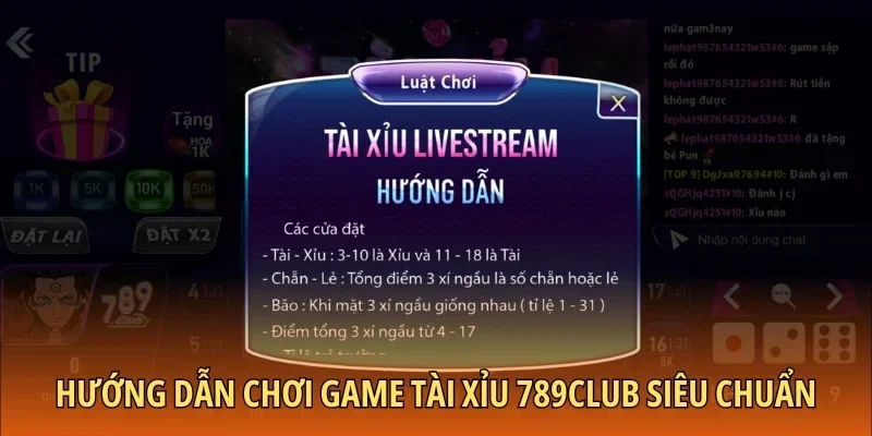 Hướng dẫn chơi game Tài xỉu 789Club siêu chuẩn